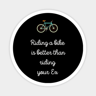 Bike riding funny quote Magnet